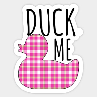 Duck Me Sticker